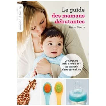 Le Guide des mamans débutantes