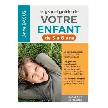 Le grand guide de votre enfant de 3 à 6 ans