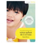 Le Guide pratique de votre enfant de 1 à 3 ans